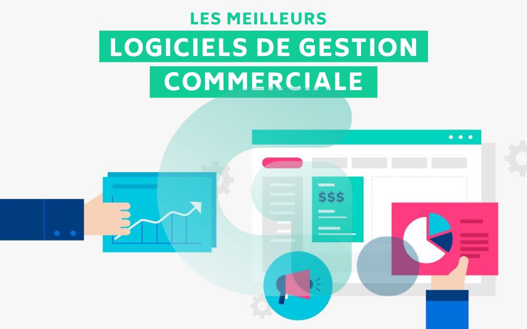 Les 12 meilleurs logiciels de gestion commerciale