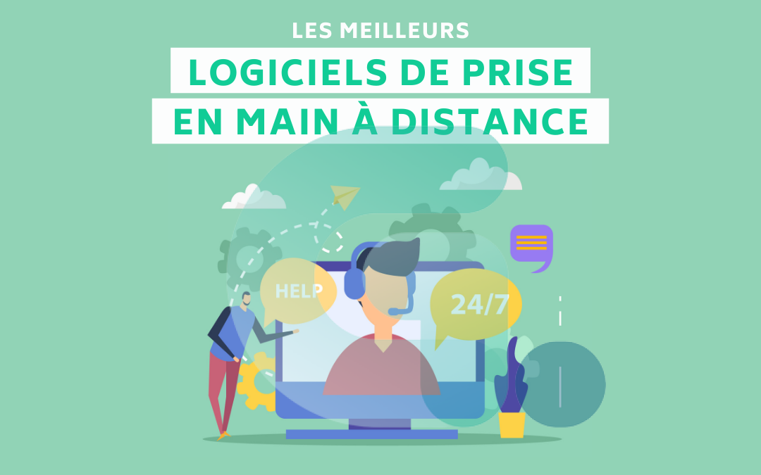 Les 10 meilleurs logiciels de prise en main à distance