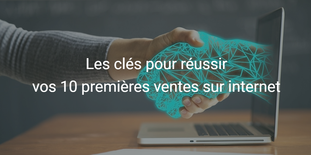 Les meilleures astuces pour réussir vos ventes en ligne